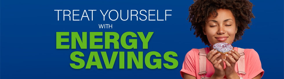 treat yourself with energy savings